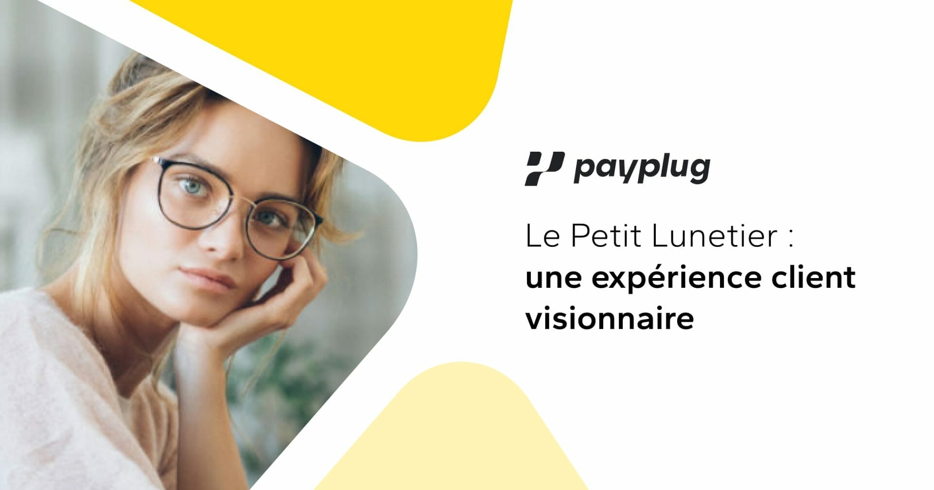 Le Petit Lunetier une exp rience client visionnaire